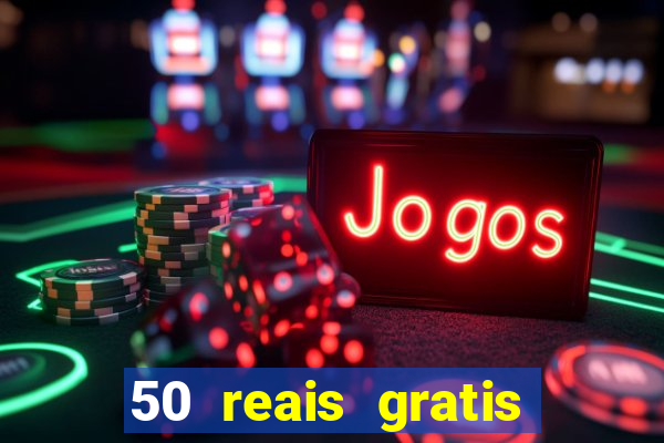 50 reais gratis para apostar